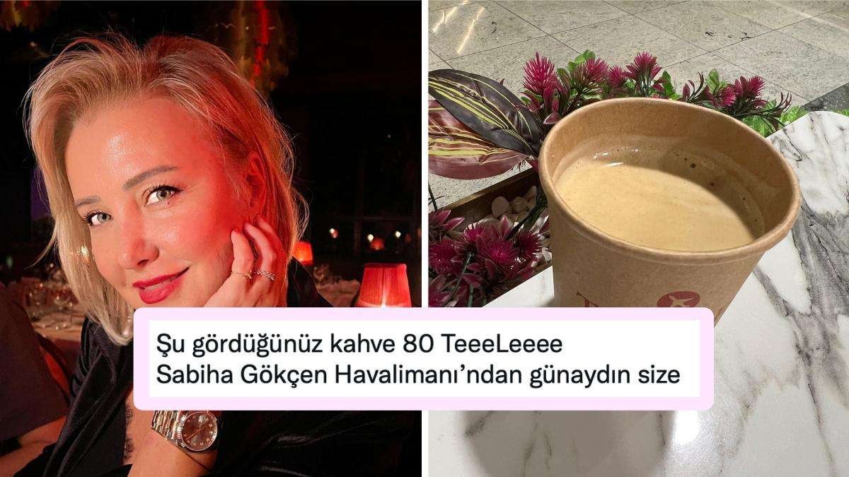 Berna Laçin Sabiha Gökçen Havalimanı’nda İçtiği Kahveye Ödediği Miktarı Paylaşarak İsyan Etti!