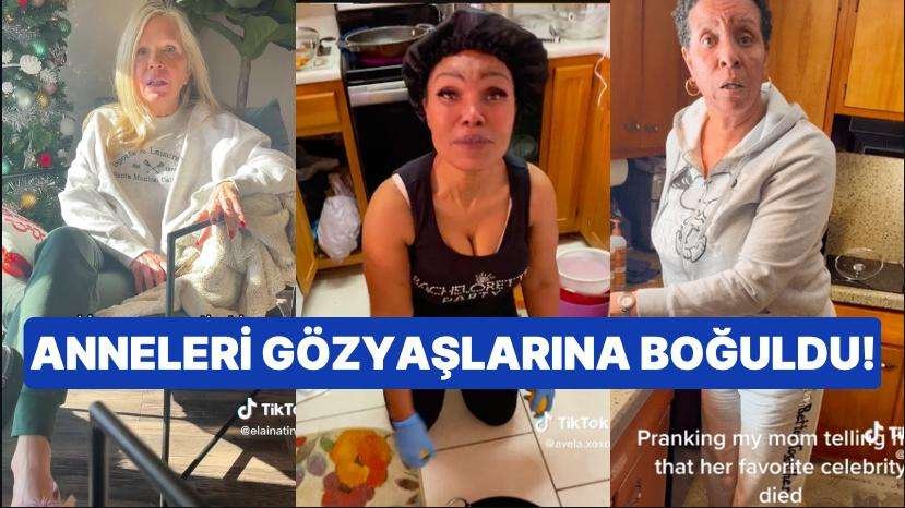 TikTok Kullanıcıları Yaptıkları Şakalarla Annelerini Gözyaşlarına Boğdu: ‘Anne En Sevdiğin Ünlü Ölmüş’