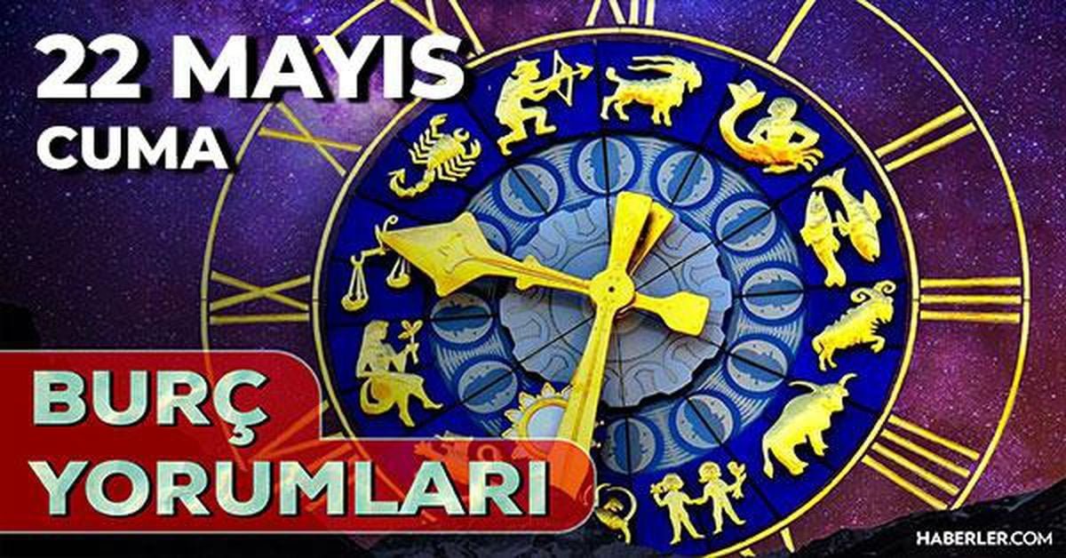 22 Mayıs 2026 burç yorumları! Koç, Aslan, Kova burcu AŞK, EVLİLİK, SAĞLIK yorumları ne diyor?
