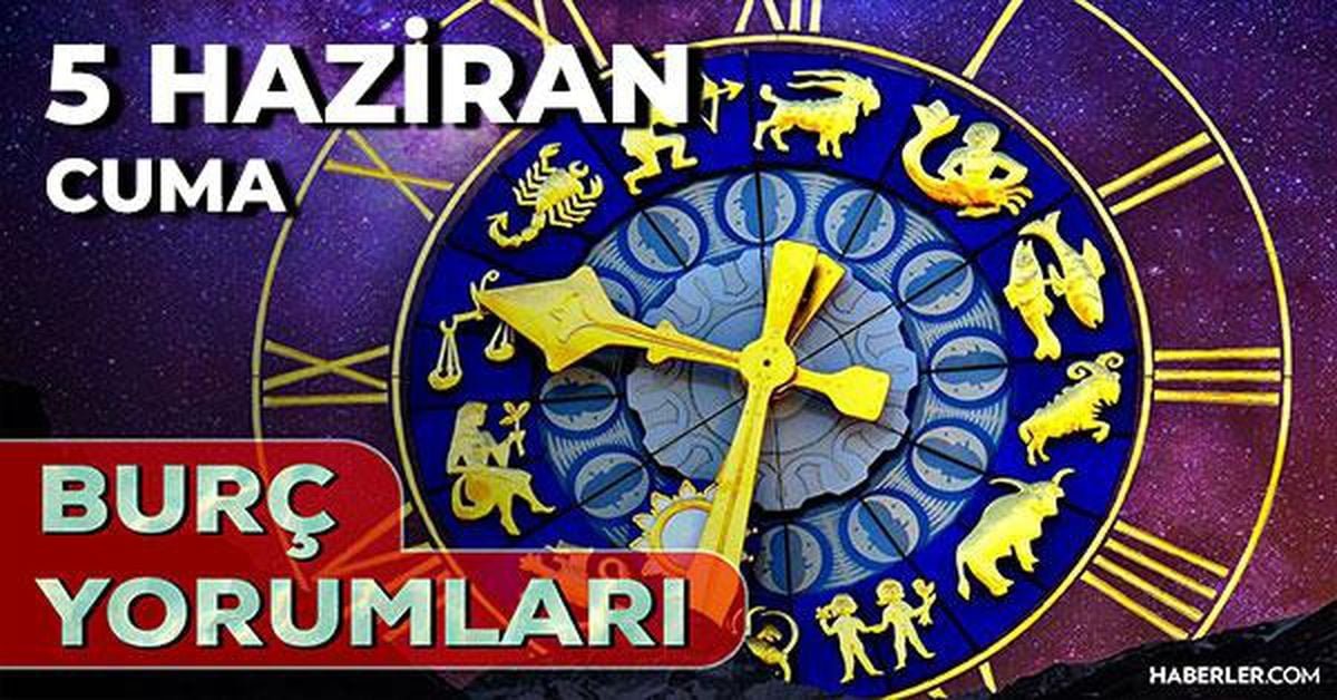 5 Haziran 2026 burç yorumları! Oğlak, Akrep, Balık burcu AŞK, EVLİLİK, SAĞLIK yorumları ne diyor?